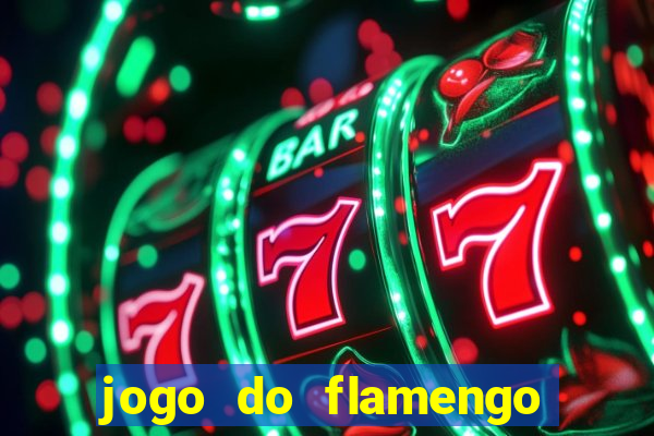 jogo do flamengo ao vivo rede canais